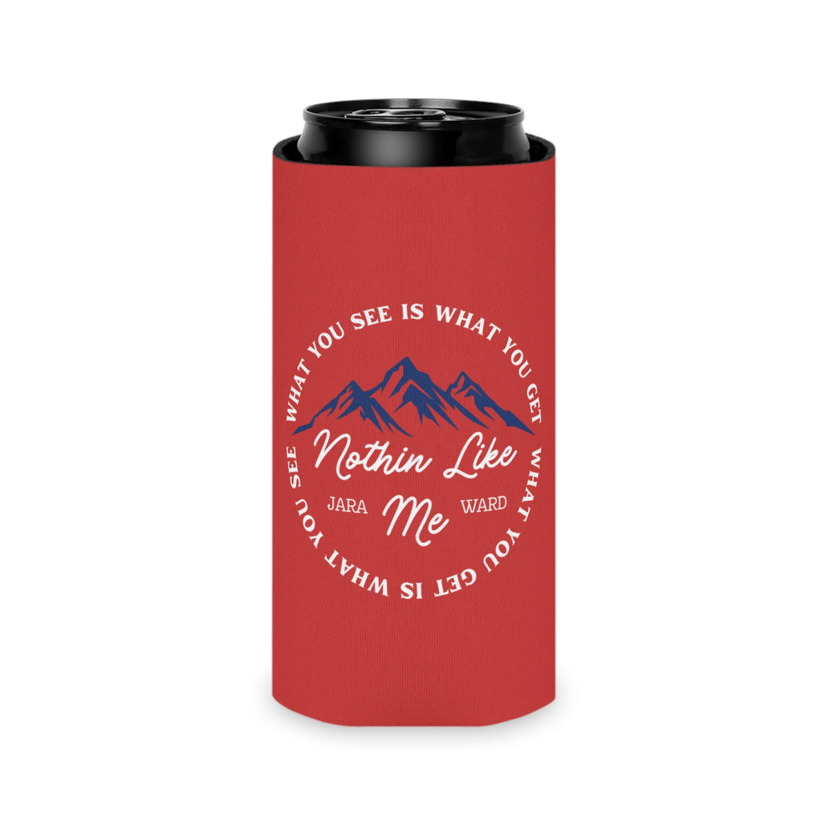 What You See is What You Get Koozie